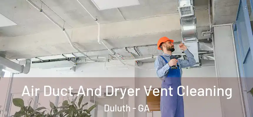  Air Duct And Dryer Vent Cleaning Duluth - GA