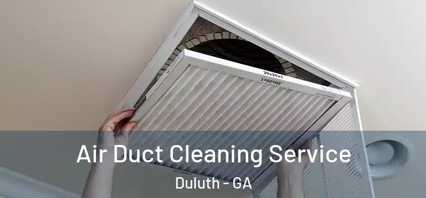  Air Duct Cleaning Service Duluth - GA