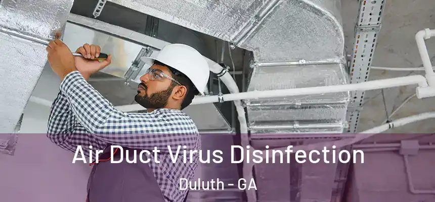 Air Duct Virus Disinfection Duluth - GA