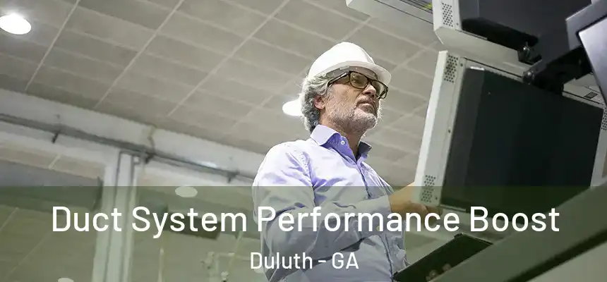  Duct System Performance Boost Duluth - GA