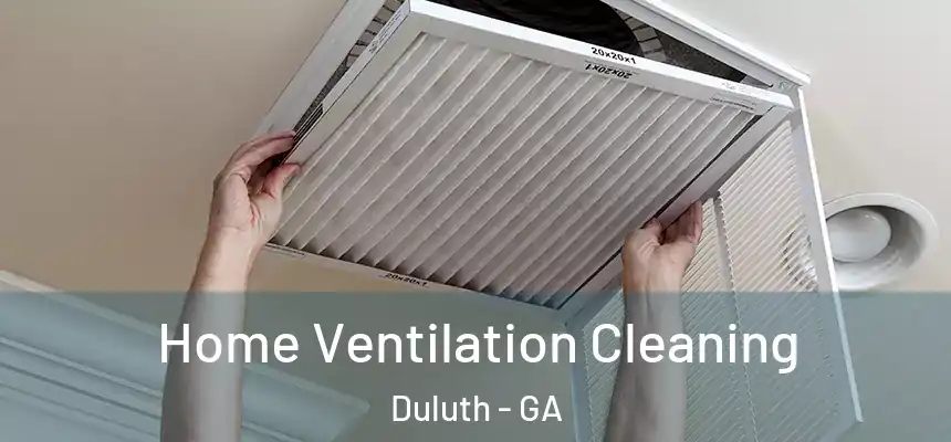  Home Ventilation Cleaning Duluth - GA
