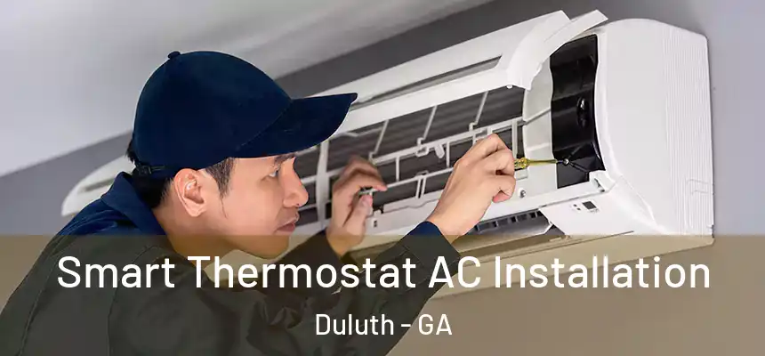Smart Thermostat AC Installation Duluth - GA