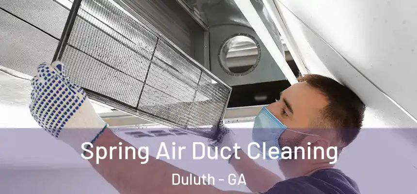  Spring Air Duct Cleaning Duluth - GA
